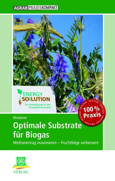 Optimale Substrate für Biogas