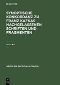 Synoptische Konkordanz zu Franz Kafkas nachgelassenen Schriften und Fragmenten