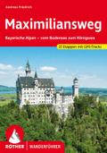 Maximiliansweg: Bayerische Alpen - vom Bodensee zum Königssee. 21 Etappen. Mit GPS-Tracks (Rother Wanderführer)