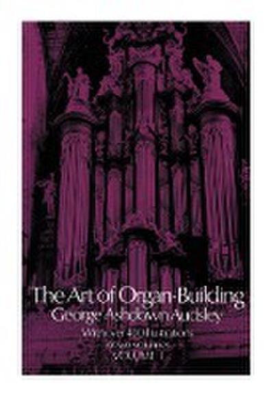 The Art of Organ Building, Vol. 1