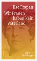 Wir Frauen haben kein Vaterland.