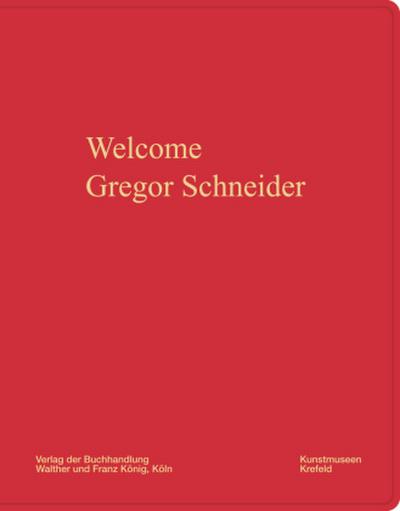 Gregor Schneider. Welcome