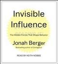 Invisible Influence: The Hidden Forces That Shape Behavior