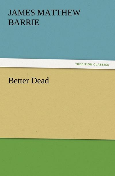 Better Dead