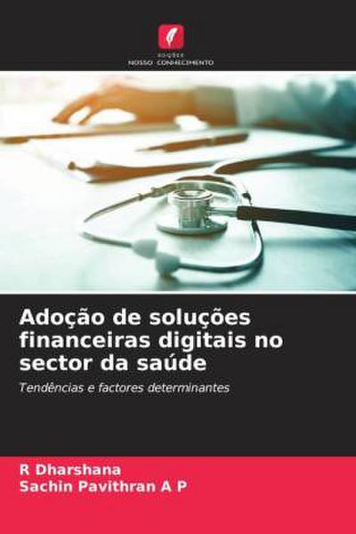 Adoção de soluções financeiras digitais no sector da saúde