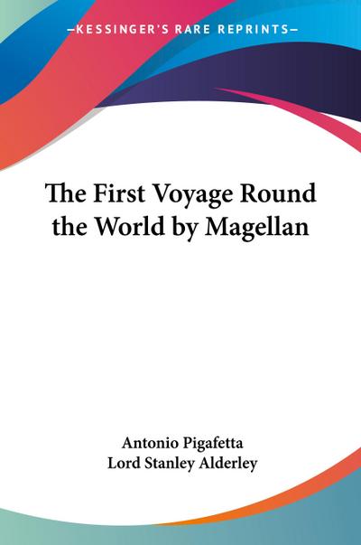 The First Voyage Round the World by Magellan