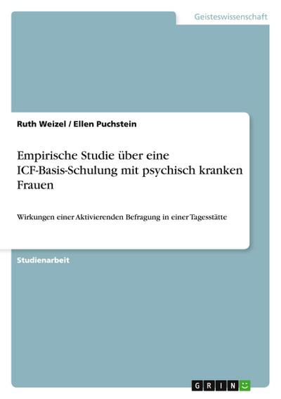 Empirische Studie über eine ICF-Basis-Schulung mit psychisch kranken Frauen
