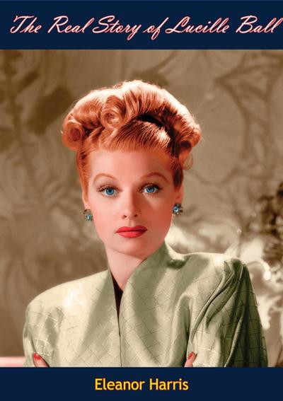 Real Story of Lucille Ball