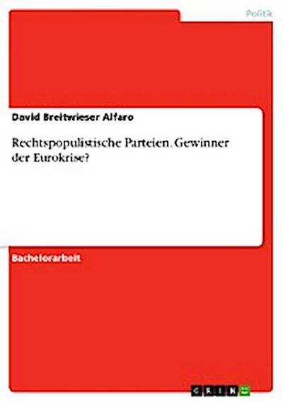 Rechtspopulistische Parteien. Gewinner der Eurokrise?