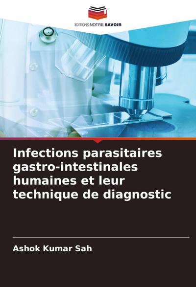 Infections parasitaires gastro-intestinales humaines et leur technique de diagnostic