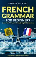 French Grammar For Beginners - Learn French Grammar Through English Comparisons