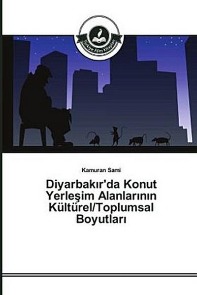 Diyarbak¿r’da Konut Yerle¿im Alanlar¿n¿n Kültürel/Toplumsal Boyutlar¿
