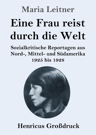 Eine Frau reist durch die Welt (Großdruck)