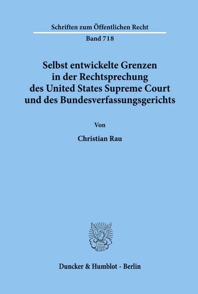 Selbst entwickelte Grenzen in der Rechtsprechung des United States Supreme Court und des Bundesverfassungsgerichts.