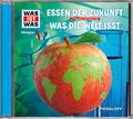 Essen der Zukunft/Was die Welt isst
