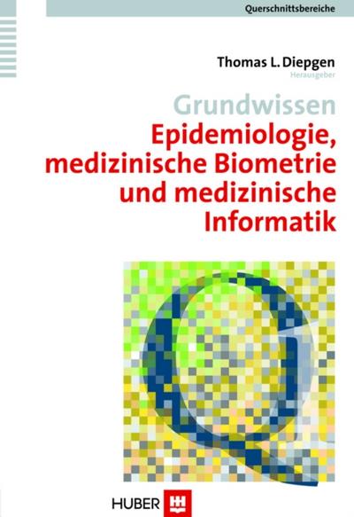 Grundwissen Epidemiologie, medizinische Biometrie und medizinische Informatik