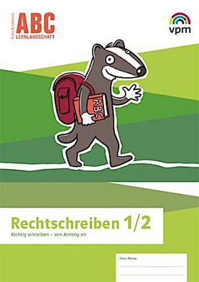 ABC-Lernlandschaft 1/2. Arbeitsheft Rechtschreiben Klasse 1/2