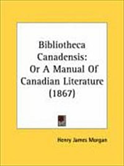 Bibliotheca Canadensis