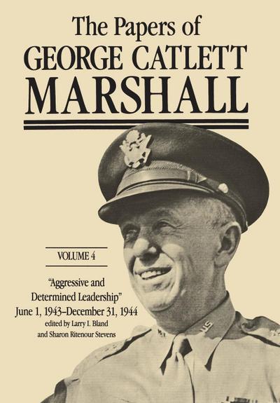 The Papers of George Catlett Marshall