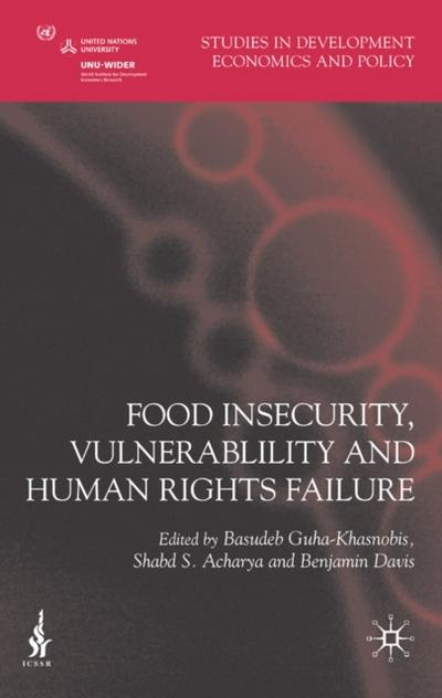 Food Insecurity, Vulnerability and Human Rights Failure