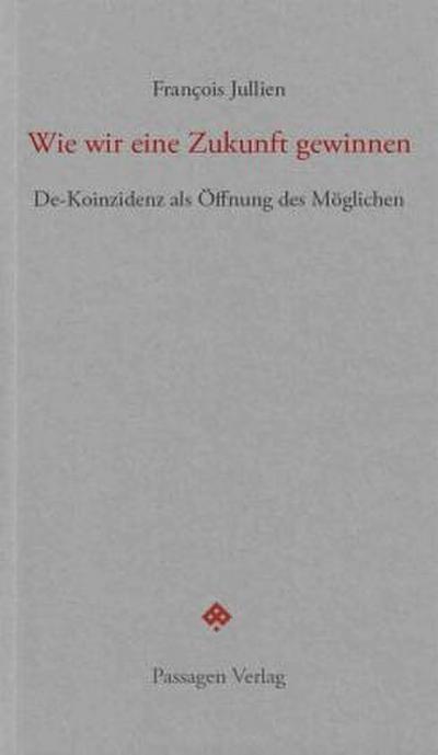 Wie wir eine Zukunft gewinnen