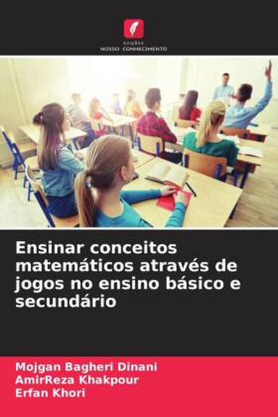Ensinar conceitos matemáticos através de jogos no ensino básico e secundário
