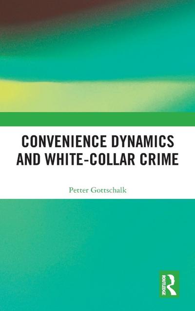 Convenience Dynamics and White-Collar Crime