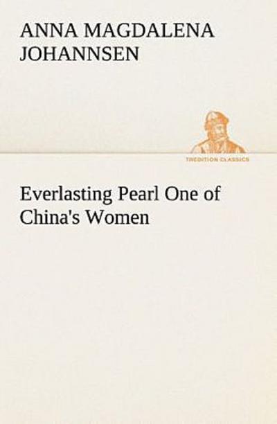 Everlasting Pearl One of China’s Women