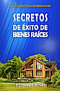 Secretos de Éxito de Bienes Raíces
