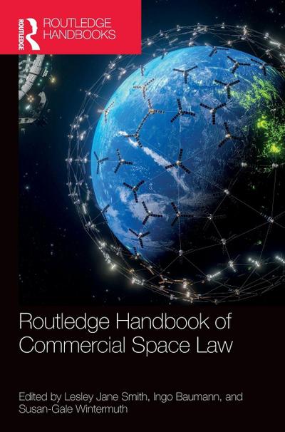Routledge Handbook of Commercial Space Law