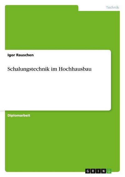 Schalungstechnik im Hochhausbau - Igor Rauschen