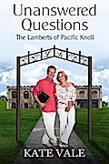 Unanswered Questions (The Lamberts of Pacific Knoll, #6)