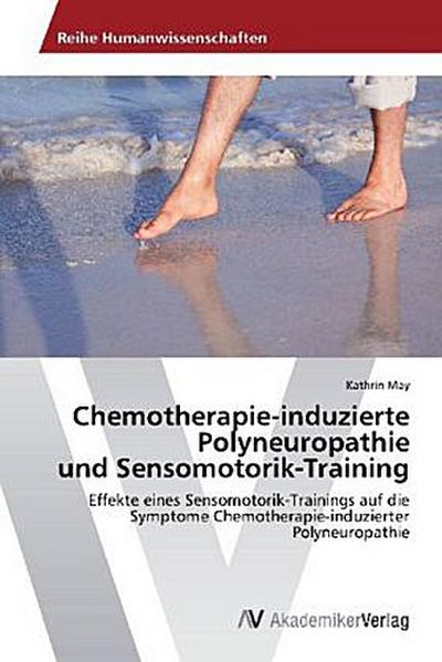 Chemotherapie-induzierte Polyneuropathie und Sensomotorik-Training