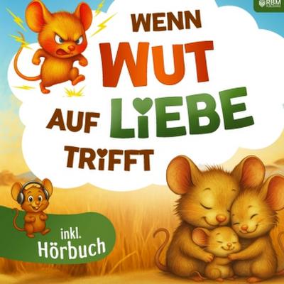 Wenn Wut auf Liebe trifft