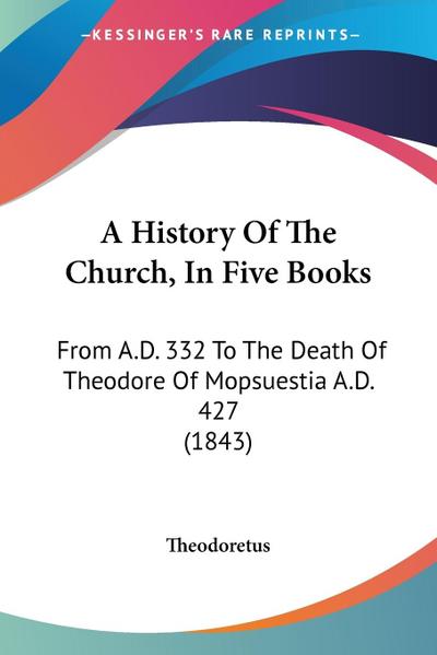 A History Of The Church, In Five Books