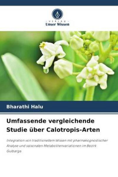Umfassende vergleichende Studie über Calotropis-Arten