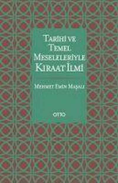 Tarihi ve Temel Meseleleriyle Kiraat Ilmi