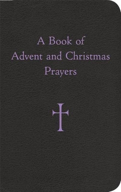 A Book of Advent and Christmas Prayers