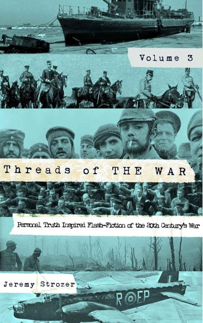 Threads of The War, Volume III
