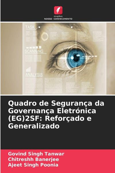 Quadro de Segurança da Governança Eletrónica (EG)2SF: Reforçado e Generalizado