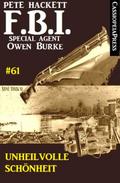 Unheilvolle Schönheit: FBI Special Agent Owen Burk