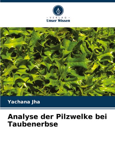 Analyse der Pilzwelke bei Taubenerbse