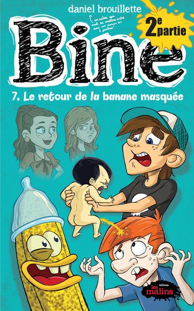 Bine tome 7.2 : Le retour de la banane masquee