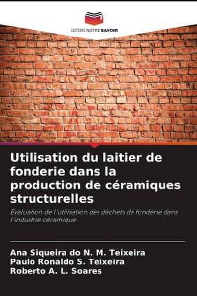 Utilisation du laitier de fonderie dans la production de céramiques structurelles