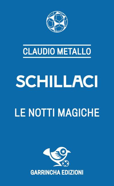 Schillaci. Le notti magiche