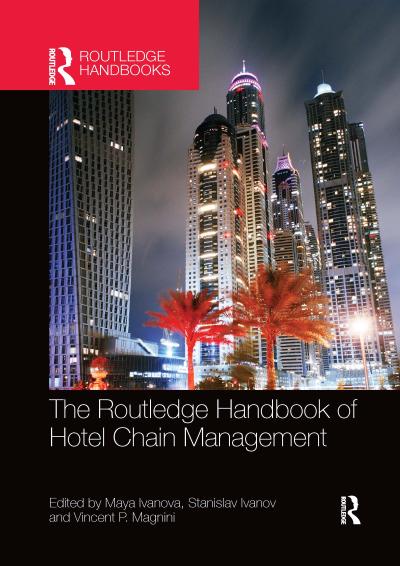 The Routledge Handbook of Hotel Chain Management