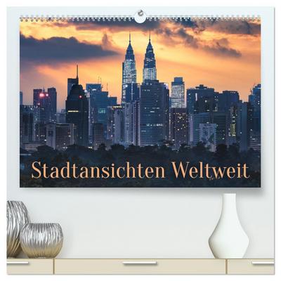 Stadtansichten Weltweit (hochwertiger Premium Wandkalender 2026 DIN A2 quer), Kunstdruck in Hochglanz