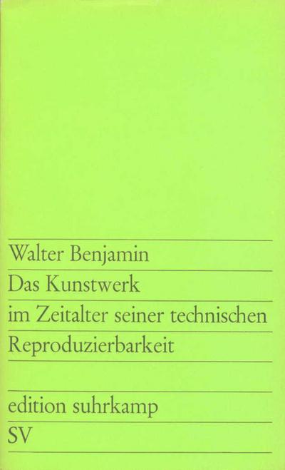 Das Kunstwerk im Zeitalter seiner technischen Reproduzierbarkeit