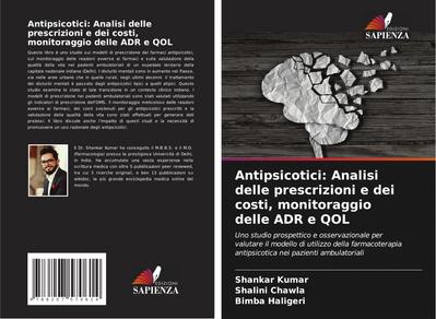 Antipsicotici: Analisi delle prescrizioni e dei costi, monitoraggio delle ADR e QOL