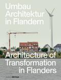 Umbau-Architektur in Flandern / Architecture of Transformation in Flanders